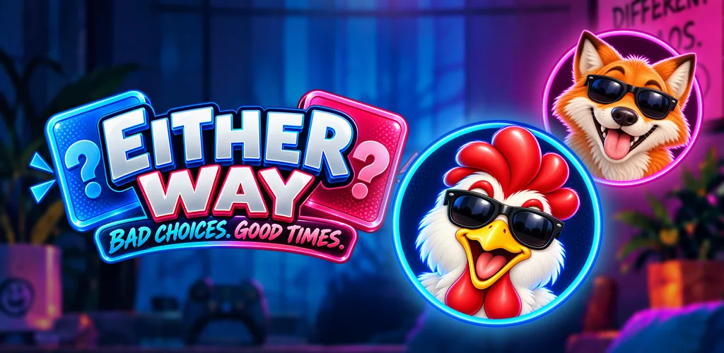 Either Way logo with the tagline Bad choices. Good times., beside the rooster and fox mascots